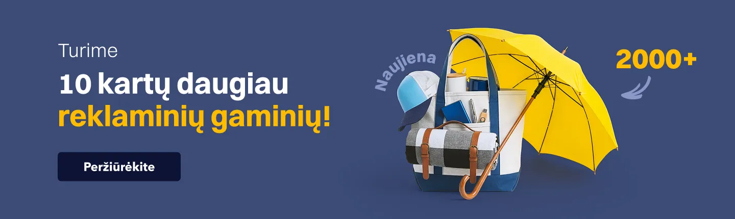10 kartų daugiau  reklaminių gaminių!